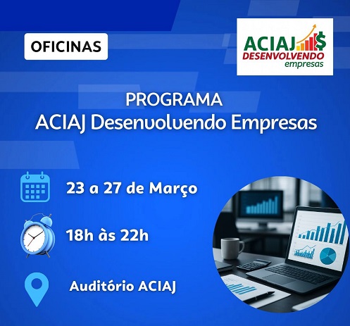 Aciaj Juazeiro promove semana de oficinas para fortalecer a gestão de empresas em Juazeiro