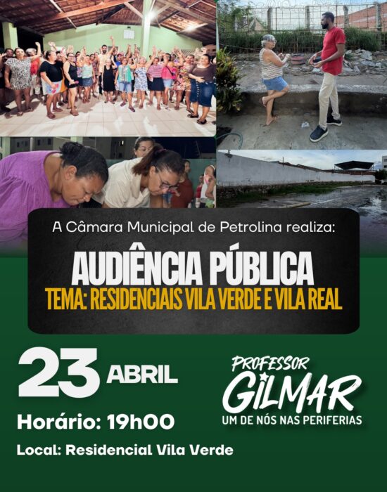 Professor Gilmar convoca audiência pública sobre esgoto, infiltrações e risco estrutural no Vila Verde e Vila Real em Petrolina nesta quinta-feira, 23