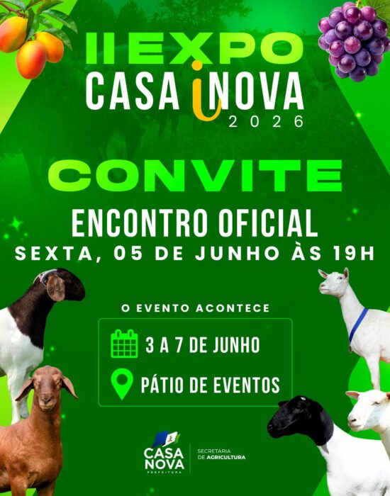A Prefeitura de Casa Nova e a Secretaria de Agricultura têm a alegria de convidar você para o ENCONTRO OFICIAL DA II EXPO CASA INOVA 2026!