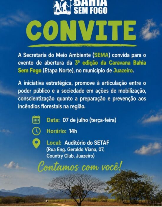 Juazeiro recebe a Caravana Bahia Sem Fogo com foco na prevenção de incêndios florestais
