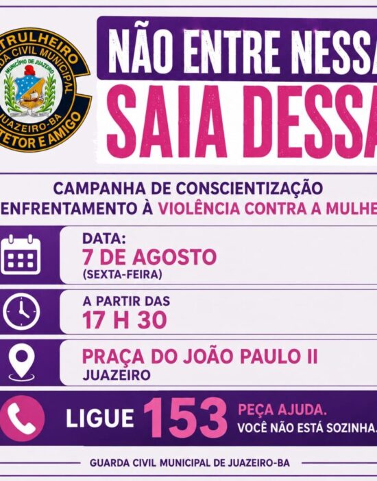 “Não Entre Nessa, Saia Dessa!”: GCM de Juazeiro lança campanha de conscientização e enfrentamento à violência contra a mulher
