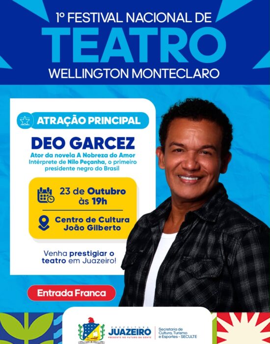 Ator Déo Garcez é confirmado no 1º Festival Nacional de Teatro Wellington Monteclaro, em Juazeiro